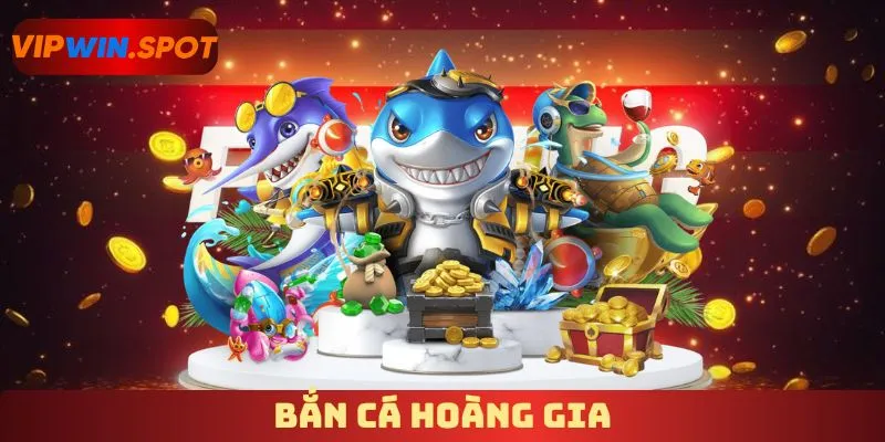 Bắn cá hoàng gia