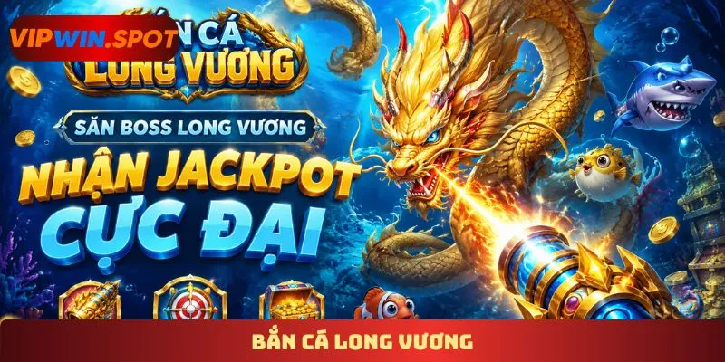 Bắn cá Long Vương