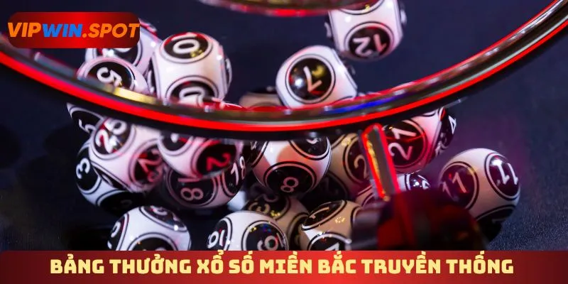 Bảng thưởng xổ số miền Bắc truyền thống 