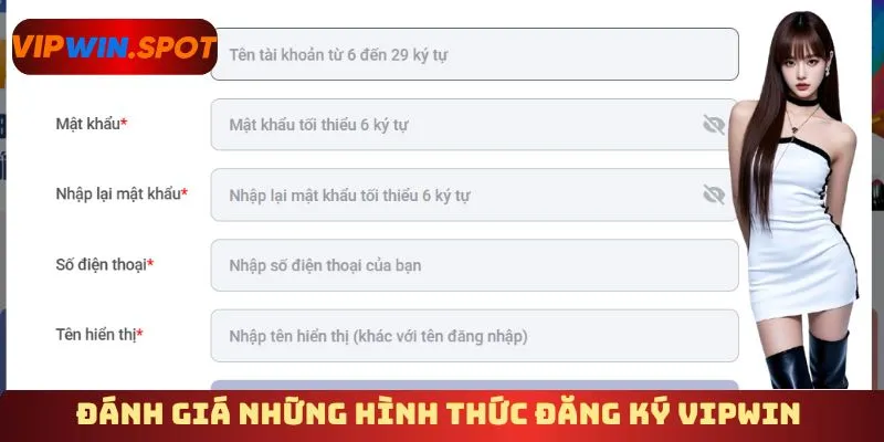 Đánh giá những hình thức đăng ký Vipwin 