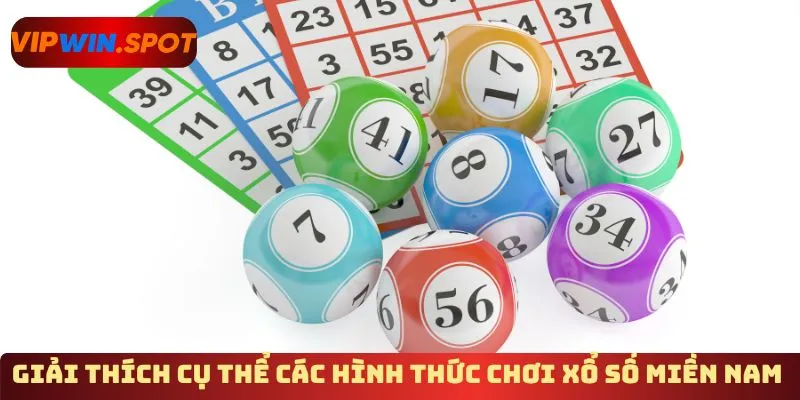 Giải thích cụ thể các hình thức chơi xổ số miền Nam