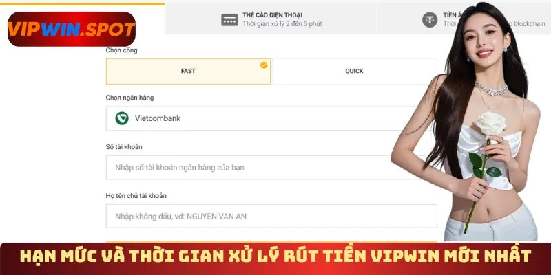 Hạn mức và thời gian xử lý rút tiền Vipwin mới nhất