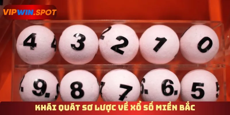 Khái quát sơ lược về xổ số miền Bắc