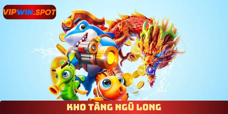Kho tàng Ngũ Long