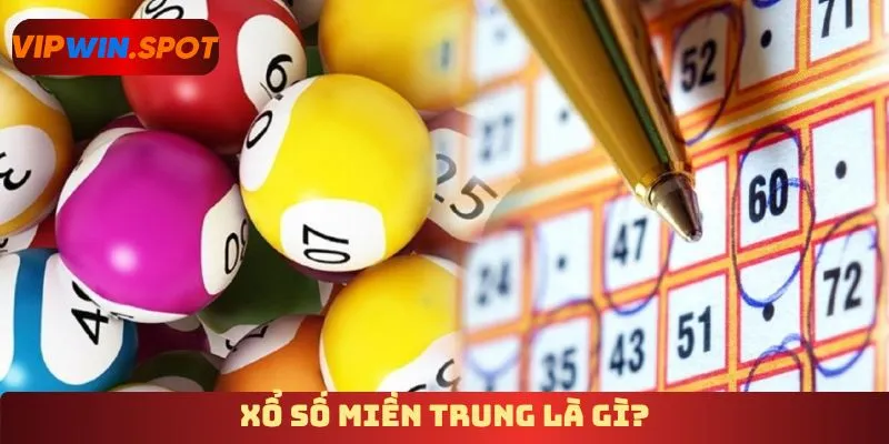 Xổ số miền Trung là gì?